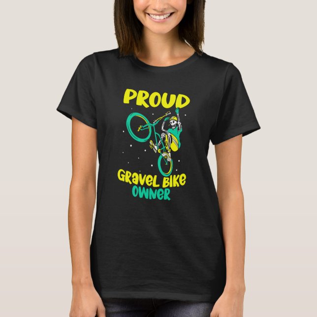 Proud Gravel Bike Owner Rider Graveling Biker T Shirt (Framsida)