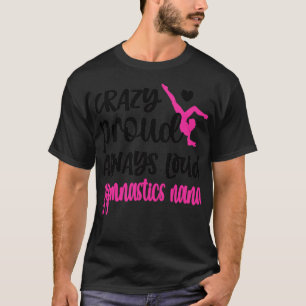 Proud Gymnastics Nana Grandma of Gymnast Nana 7 T Shirt