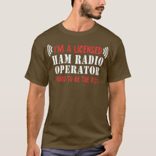 Proud Ham Radio Operator T Shirt