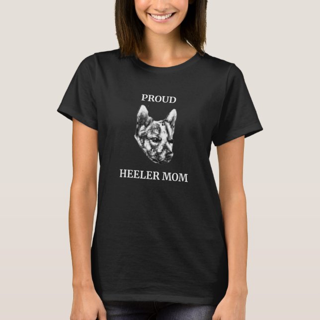 Proud Heeler Mamma Blue Red Cattle Hund älskare T Shirt (Framsida)
