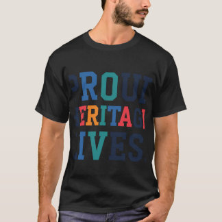 Proud Heritage Lives T Shirt