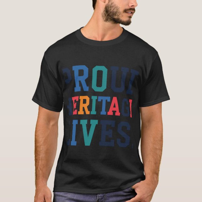 Proud Heritage Lives T Shirt (Framsida)