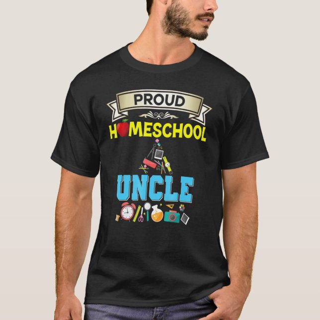 Proud Homeschool Uncle Back To School Daddy Father T Shirt (Framsida)