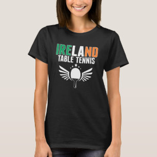 Proud Ireland Bord Tennis Irish Ping Pong Suppo T Shirt