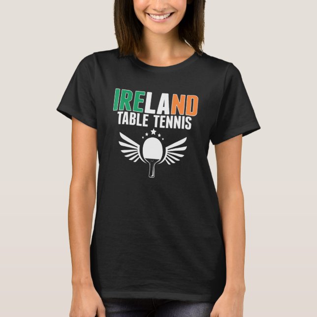 Proud Ireland Bord Tennis Irish Ping Pong Suppo T Shirt (Framsida)