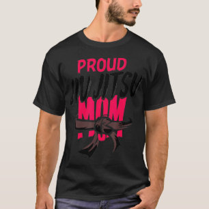 Proud Jiu Jitsu Mamma T Shirt