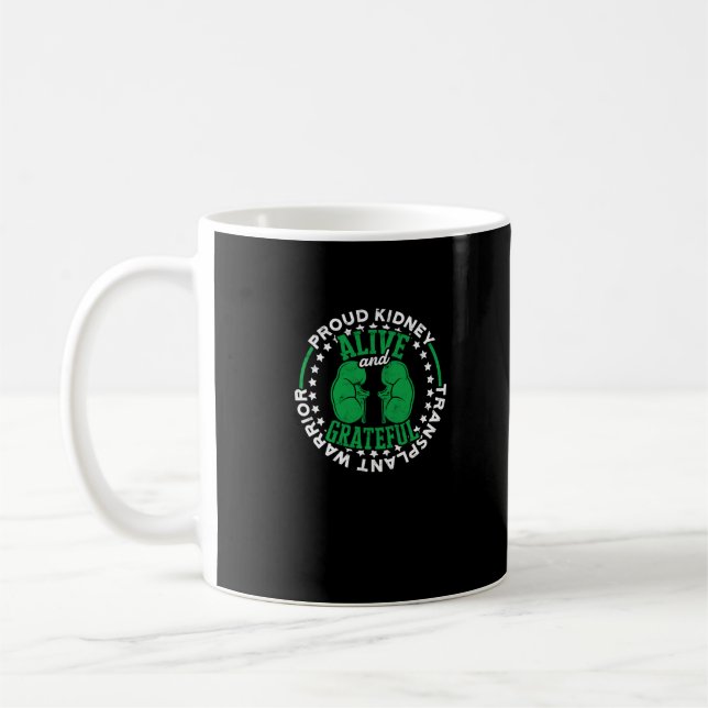 Proud Kidney Transplant Warrior Alive och Kaffemugg (Vänster)