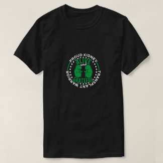 Proud Kidney Transplant Warrior Alive och T Shirt