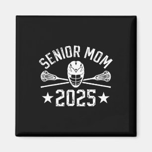 Proud Lacrosse Senior Mamma 2025 Lacrosse Player S Magnet
