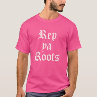 Proud Latino Heritage Design - Rep Ya Roots Latin T Shirt