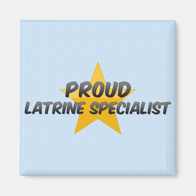 Proud Latrine Specialist Magnet (Framsidan)