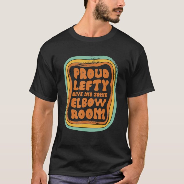 Proud Lefty Ge Me lite armbåge 3 T Shirt (Framsida)