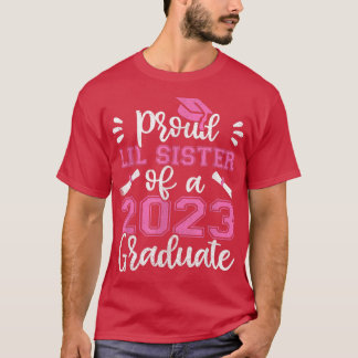 Proud Lil Sister of 2023 Student Tee, Little Syrra T Shirt