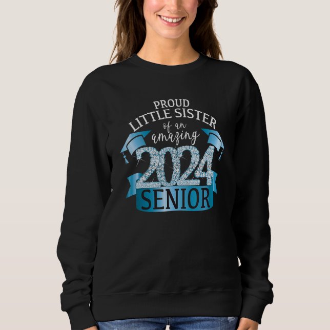 Proud Little Sister I 2024 Senior Blue School Colo T Shirt (Framsida)