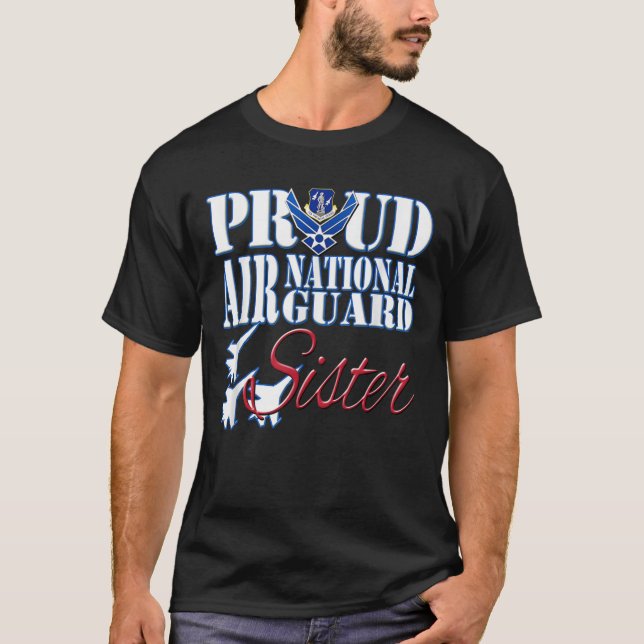 Proud Luft National Guard Sister Shirt USA Luft Fo T (Framsida)