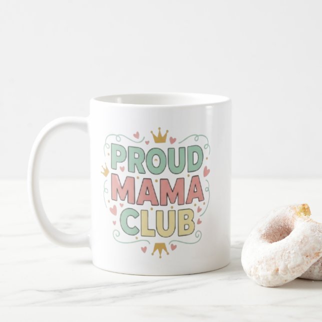 Proud Mama Club Mugg | Keramisk Kaffe Kopp (Med munk)