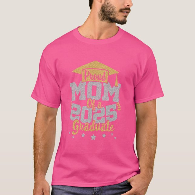 Proud Mamma av 2025 års klass 25 Student T Shirt (Framsida)