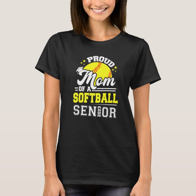 Proud Mamma av Softball Senior 2023 Student Gradu T Shirt (Framsida)