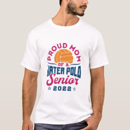 Proud Mamma av Vatten Polo Senior 2022 T Shirt