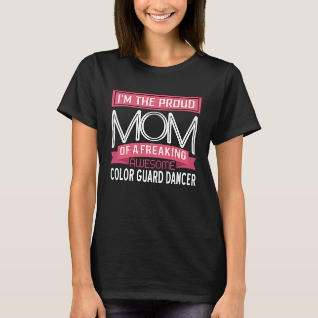 Proud Mamma Fantastisk Färg Guard Dancer T Shirt (Framsida)
