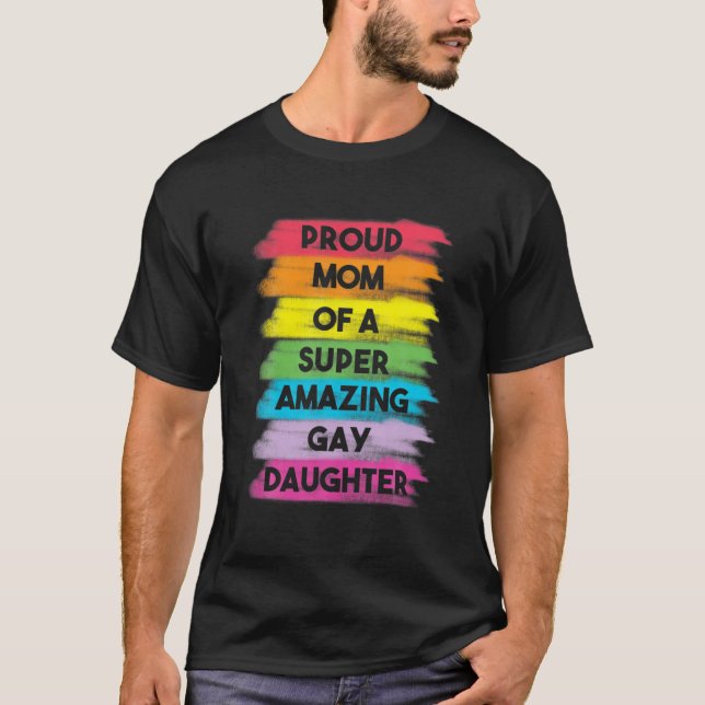 Proud Mamma Gay Dotter som kommer ut Gay pride Sak T Shirt (Framsida)