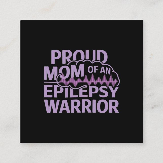 Proud Mamma i en epilepsikritiker visa ditt stöd Fyrkantigt Visitkort (Framsida)
