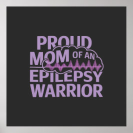 Proud Mamma i en epilepsikritiker visa ditt stöd Poster