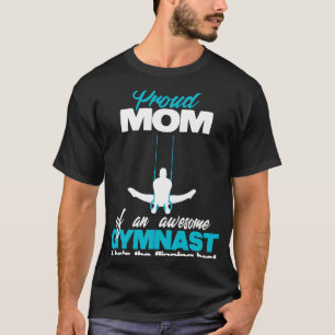 Proud Mamma i en Fantastisk Boy Gymnast Ringar Com T Shirt