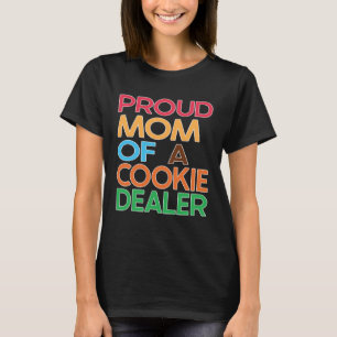 Proud Mamma, ledare för Cookie Dealer Girl Troop B T Shirt
