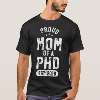 Proud Mamma of PHD Shirt Doktor Medicine 2018 Grad T