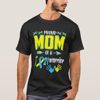 Proud Mamma of T21 Warrior Down Syndrome Awareness T Shirt