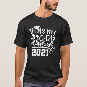 Proud Mamma Pappa från 2021 års klass, Min flicka T Shirt