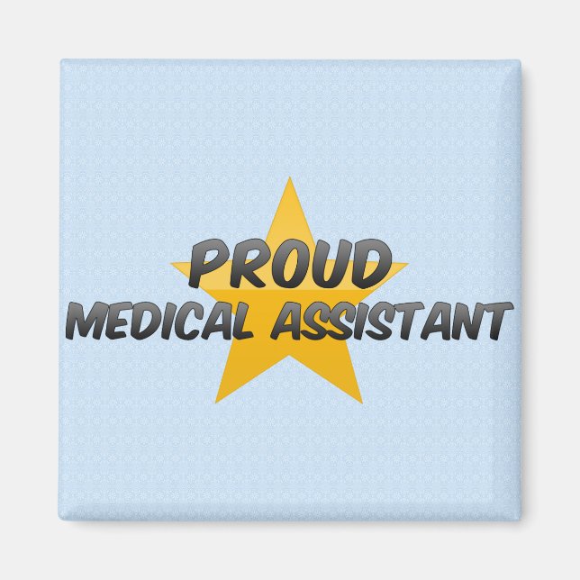 Proud Medical Assistant Magnet (Framsidan)