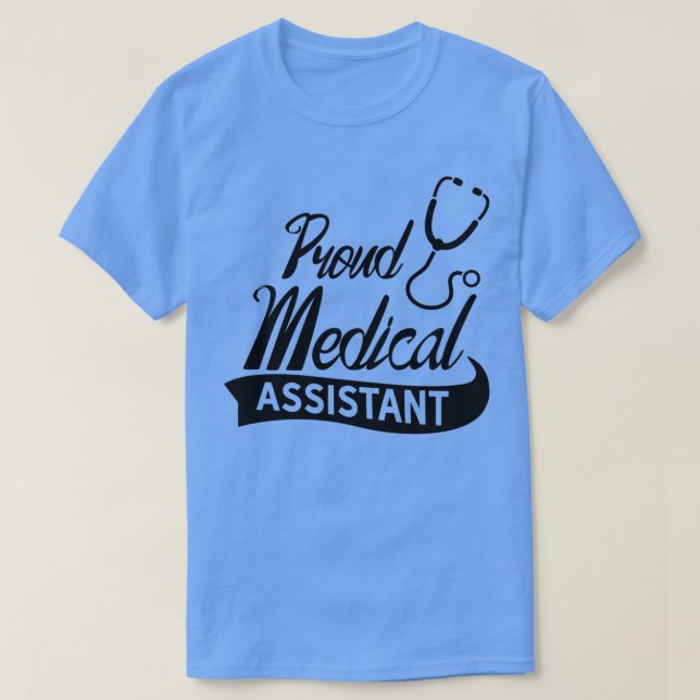 Proud Medical Assistant T Shirt (Design framsida)