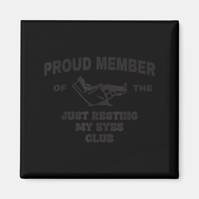 Proud Member Of Just Resting My Eyes Club Dad Fath Magnet (Framsidan)