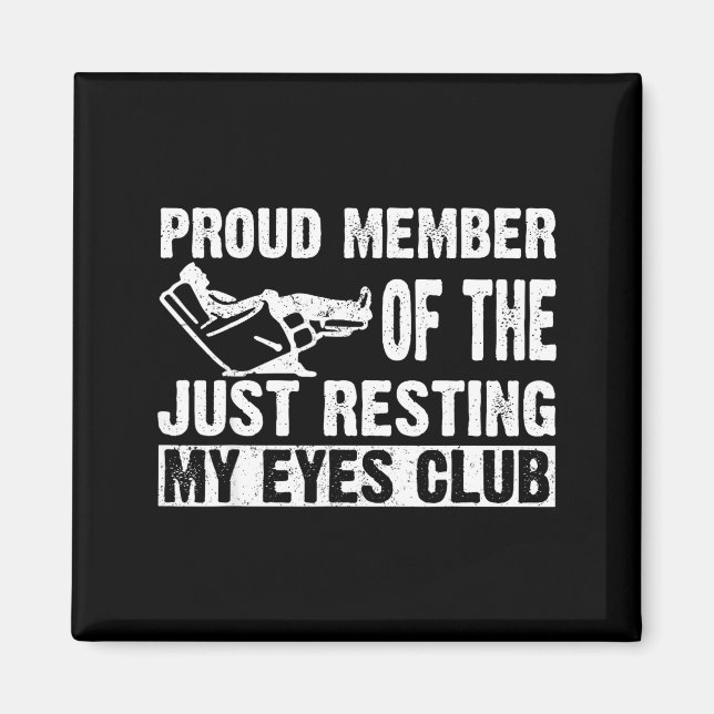 Proud Member Of Just Resting My Eyes Club Dad Fath Magnet (Framsidan)