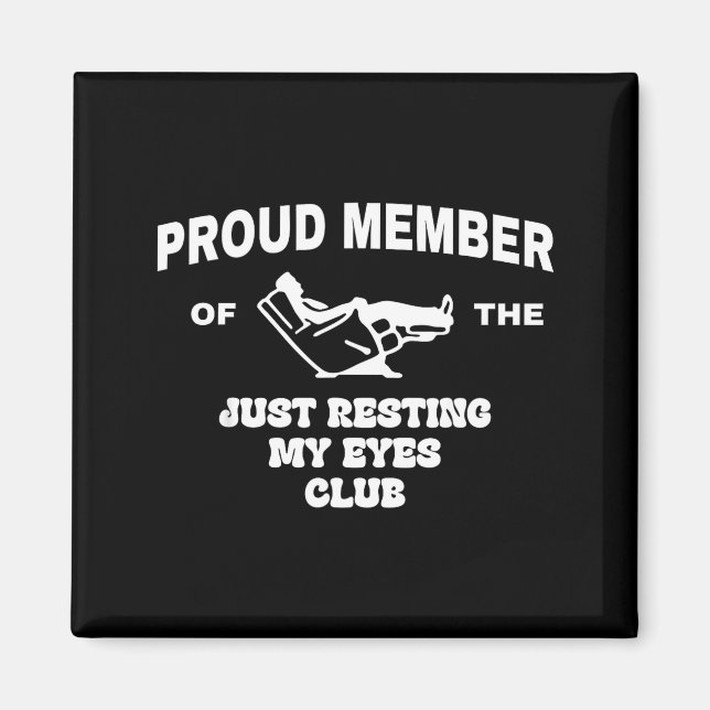Proud Member Of Just Resting My Eyes Club Dad Fath Magnet (Framsidan)