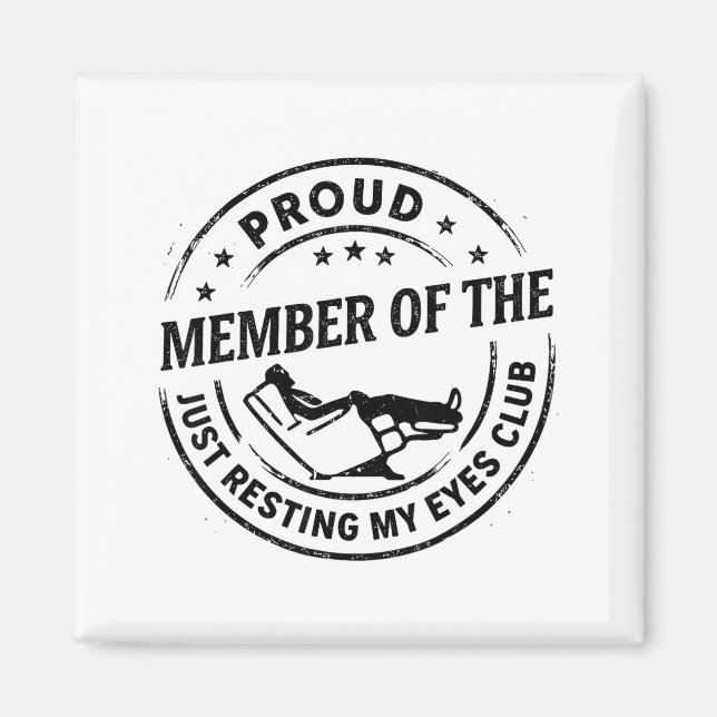 Proud Member Of The Just Resting My Eyes Club Dad  Magnet (Framsidan)