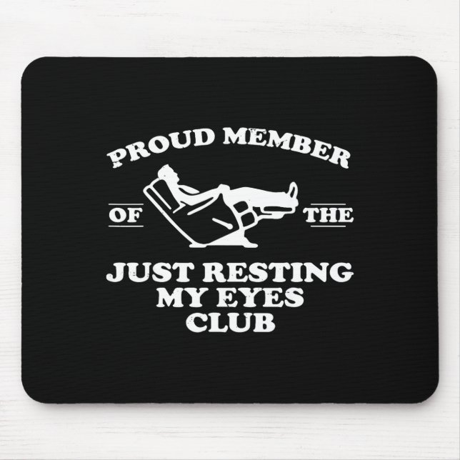 Proud Member Of The Just Resting My Eyes Club  Musmatta (Framsidan)