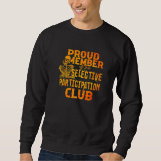 Proud Member Of The Selective Participation Club A Lång Ärmad Tröja