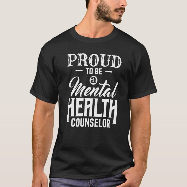 Proud Mental Health Counselor Awareness Apparel   T Shirt (Framsida)