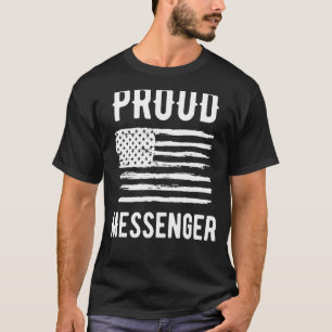 Proud Messenger Profession American Flagga T Shirt
