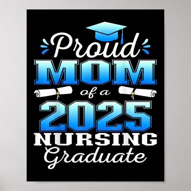 Proud Mom Cl Of 2025 Nursing Graduate Nurse  Poster (Framsidan)