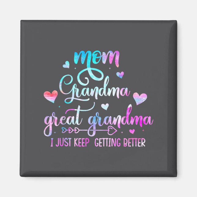 Proud Mom Grandma Great Grandma I Just Keep Gettin Magnet (Framsidan)