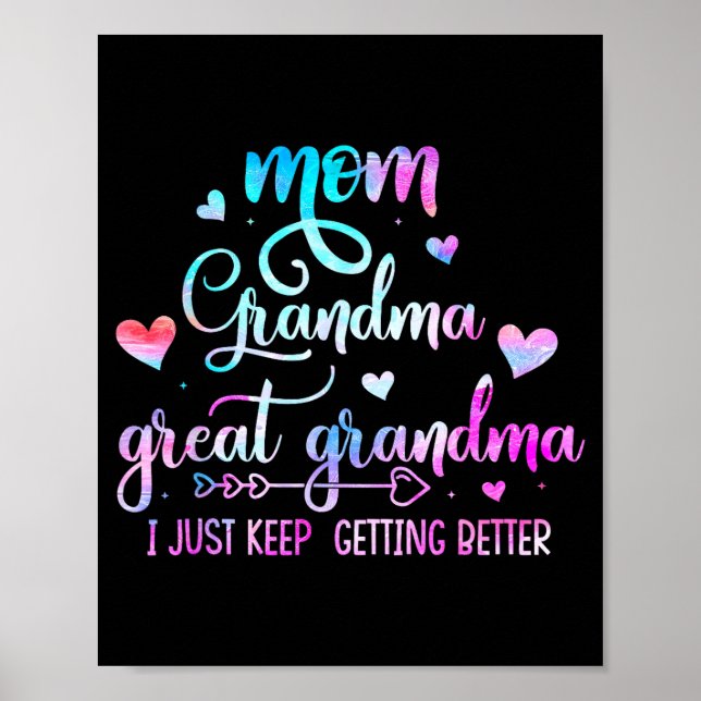 Proud Mom Grandma Great Grandma I Just Keep Gettin Poster (Framsidan)