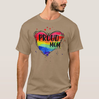 Proud Mom LGBT parent rainbow heart LGBTQ Mother's T Shirt