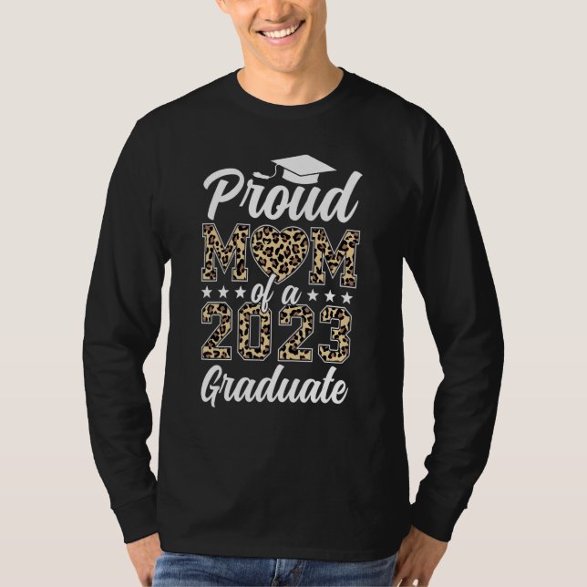 Proud Mom Of A 2023 Graduation Leopard Senior Mom  T Shirt (Framsida)