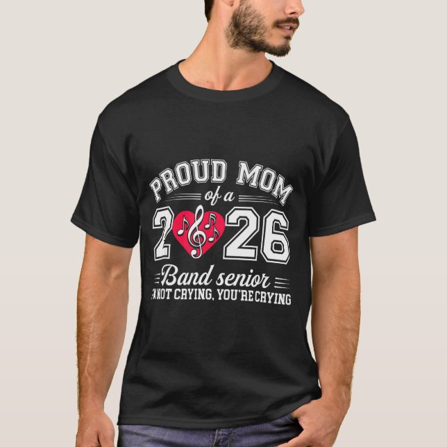 Proud Mom Of A 2026 Band Senior Music Gift  T Shirt (Framsida)