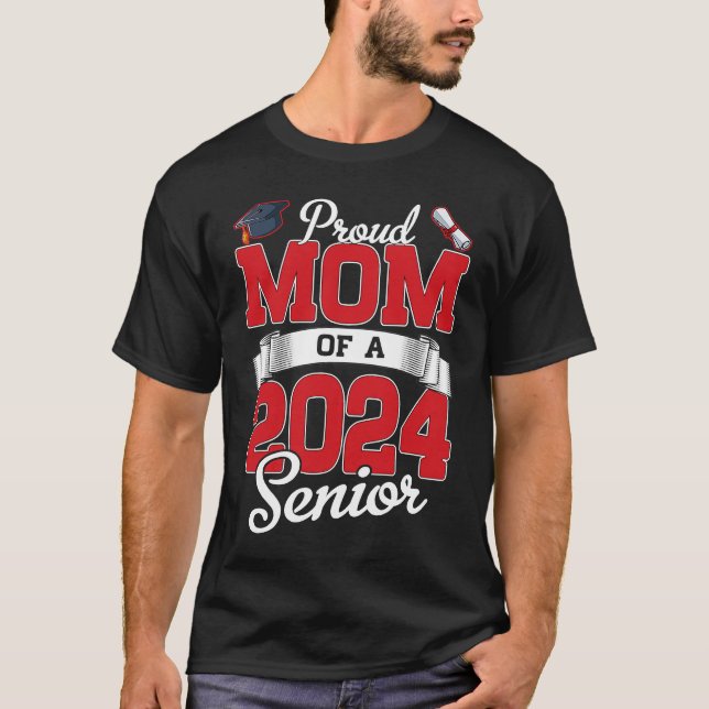 Proud Mom of a Class of 2024 Graduate  Mommy Senio T Shirt (Framsida)