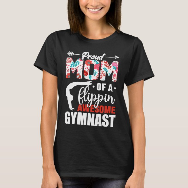Proud Mom Of A Flippin Awesome Gymnast Proud Gymna T Shirt (Framsida)